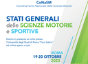 CoNaSM 19-20 ottobre - Stati Generali delle Scienze Motorie e Sportive